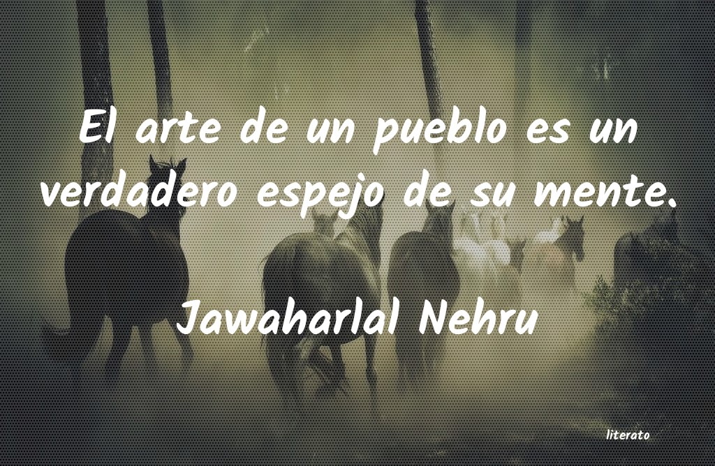 Frases de Jawaharlal Nehru