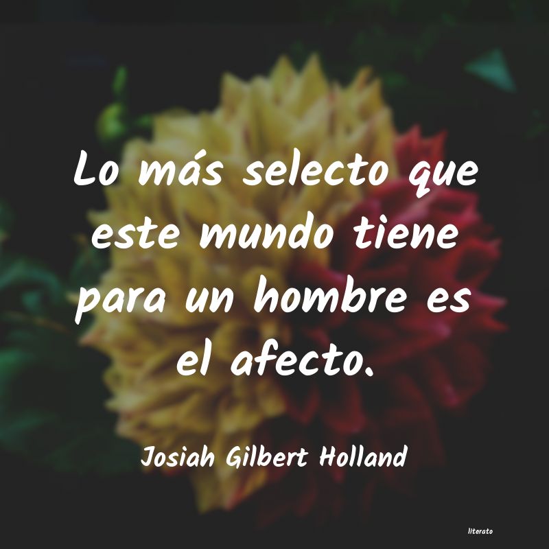 Frases de Josiah Gilbert Holland