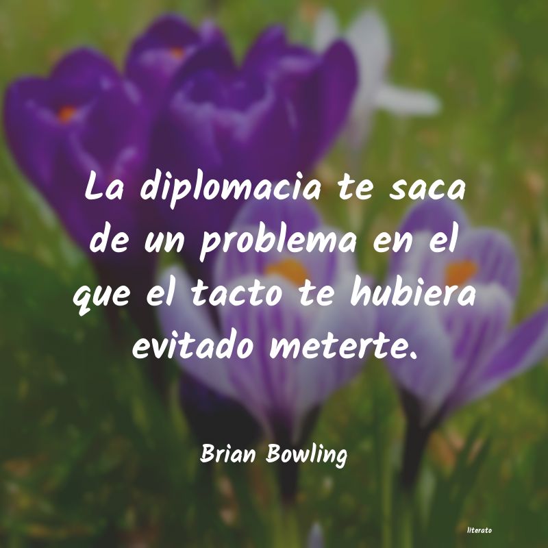 Frases de Brian Bowling