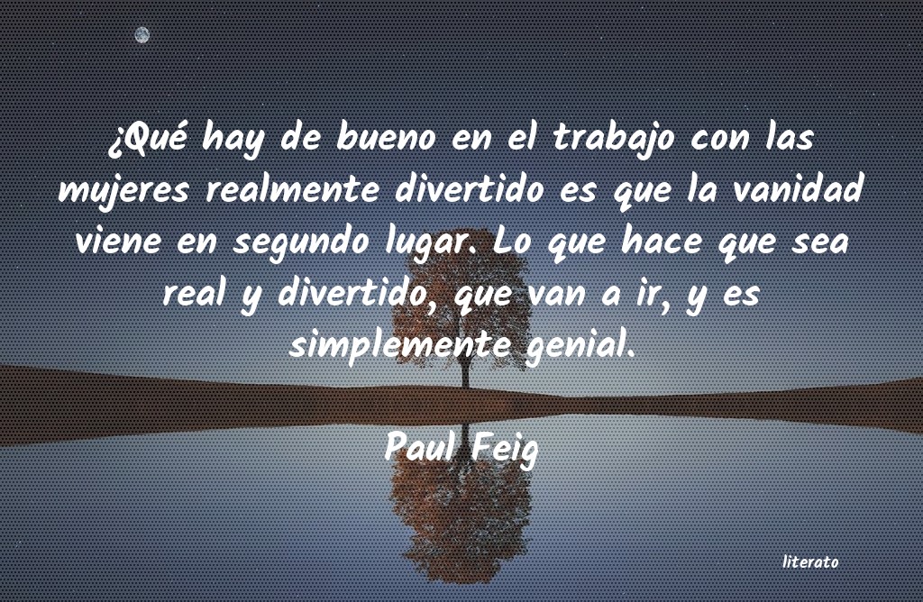 Frases de Paul Feig