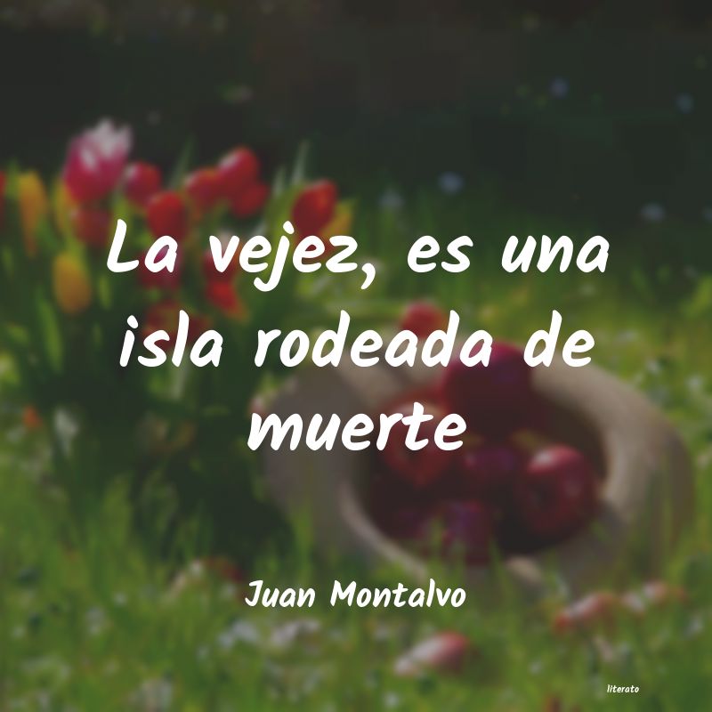 frases de Juan Montalvo