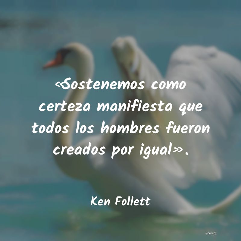 Frases de Ken Follett