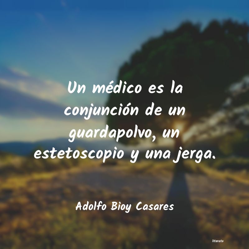 frases de Adolfo Bioy Casares