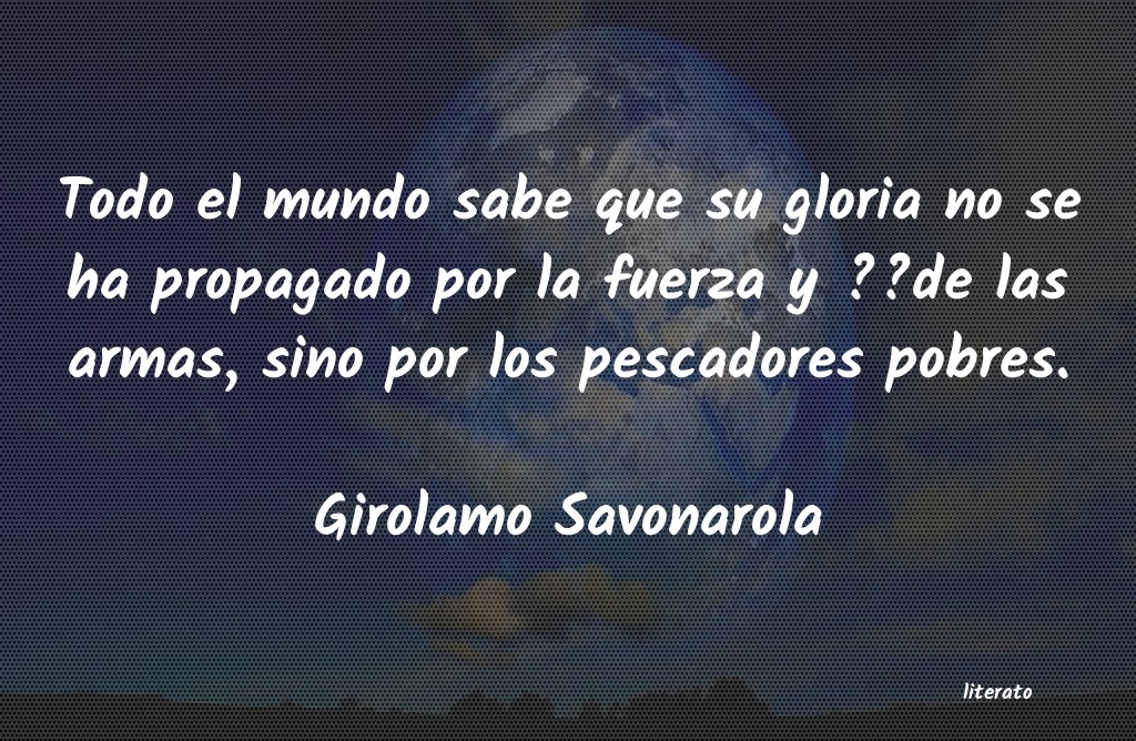 Frases de Girolamo Savonarola