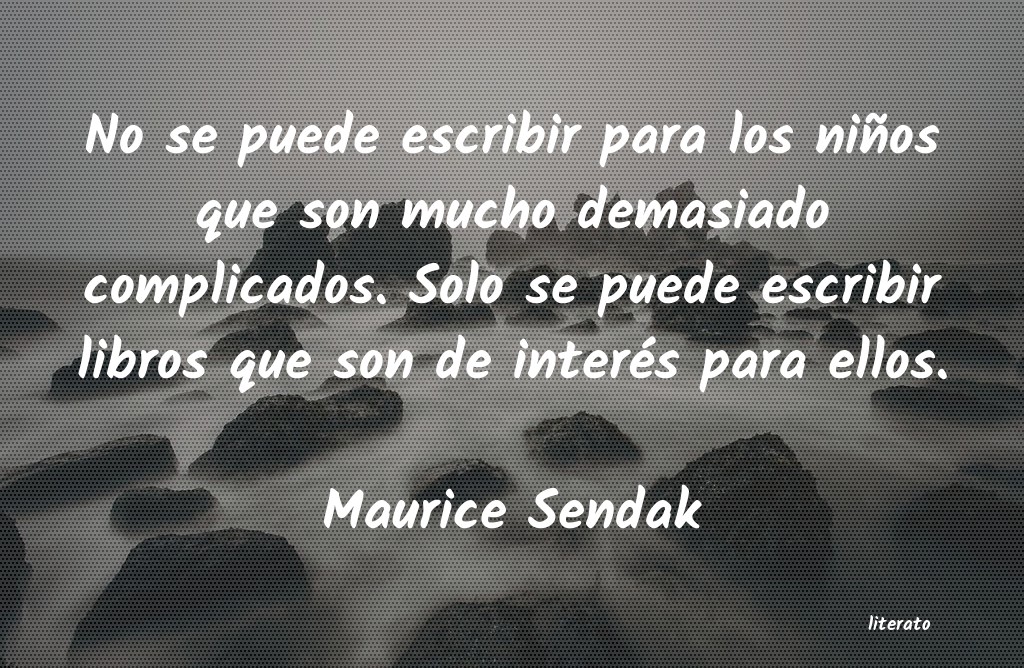 Frases de Maurice Sendak