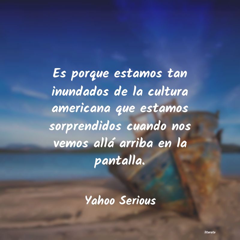 frases de Yahoo Serious