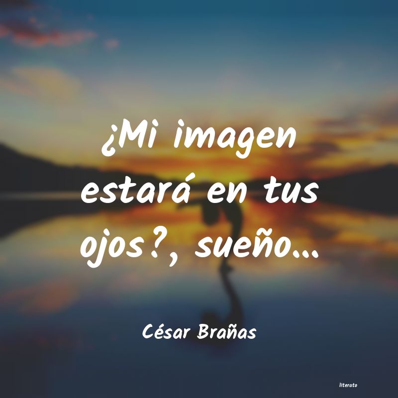 Frases de César Brañas