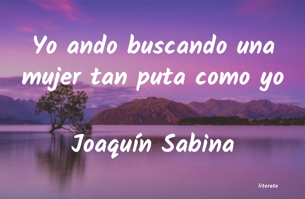 Frases de Joaquín Sabina