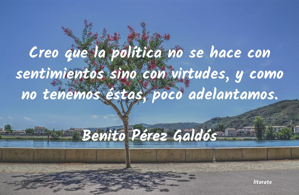 Frases de Benito Pérez Galdós