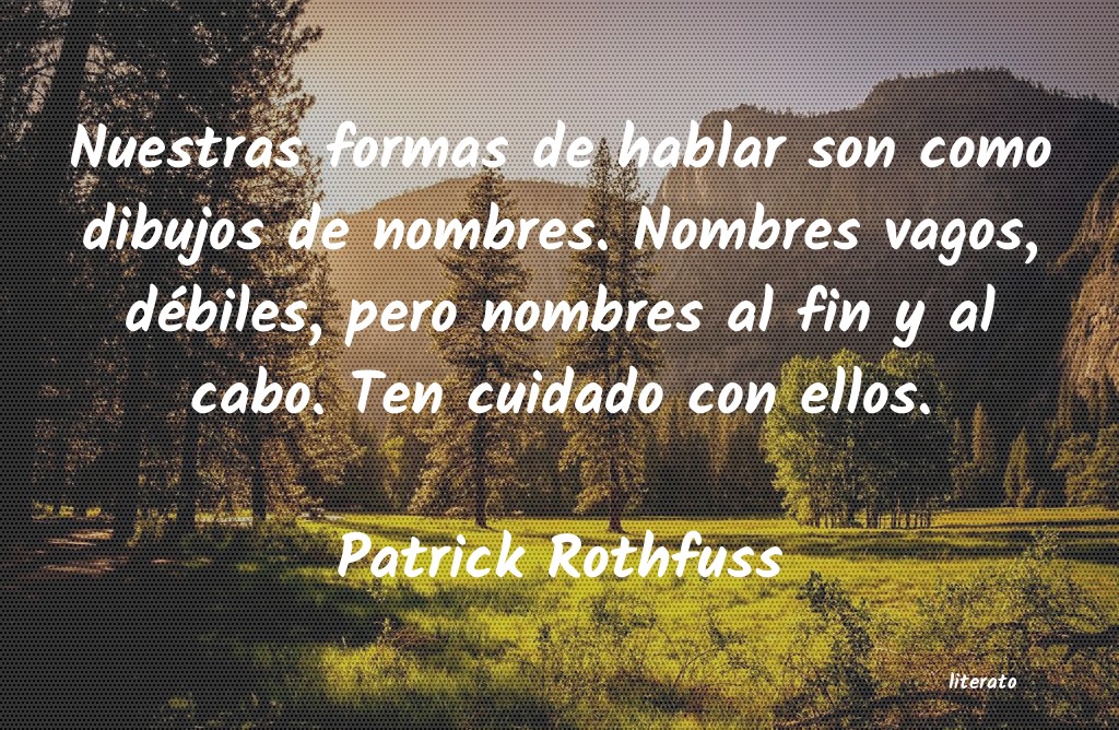 Frases de Patrick Rothfuss