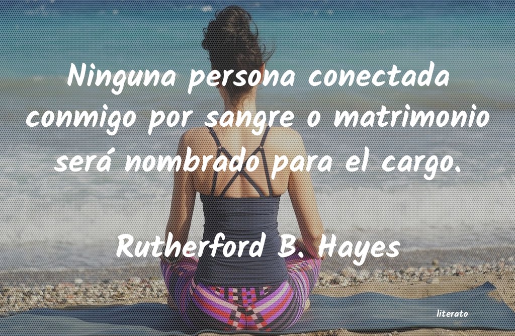 frases de Rutherford B. Hayes