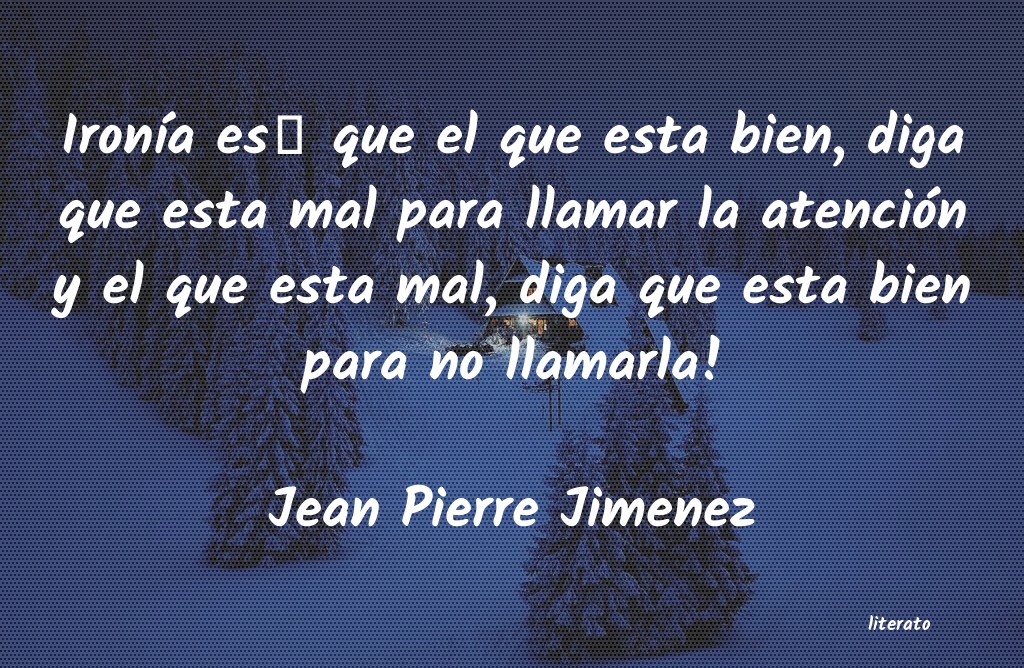 Frases de Jean Pierre Jimenez