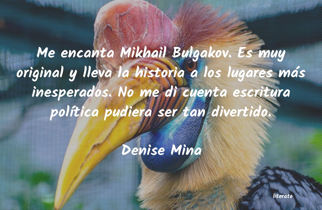 Frases de Denise Mina