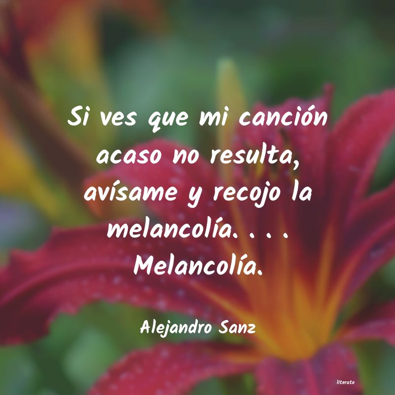 frases de Alejandro Sanz