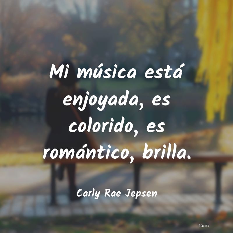 frases de Carly Rae Jepsen