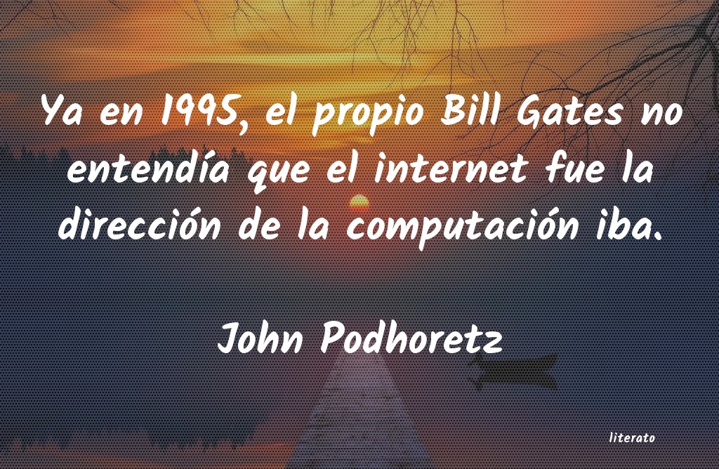 Frases de John Podhoretz