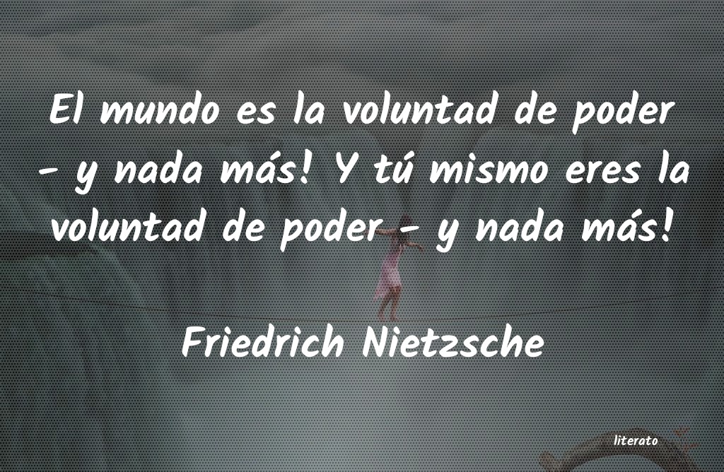 friedrich nietzsche fuerza de voluntad