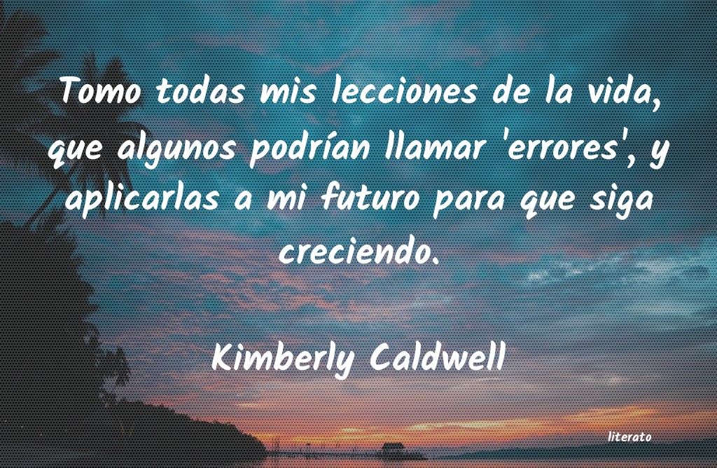 frases de Kimberly Caldwell