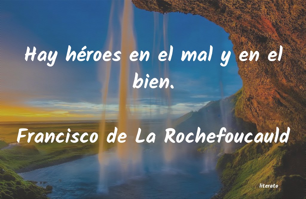 Frases de Francisco de La Rochefoucauld