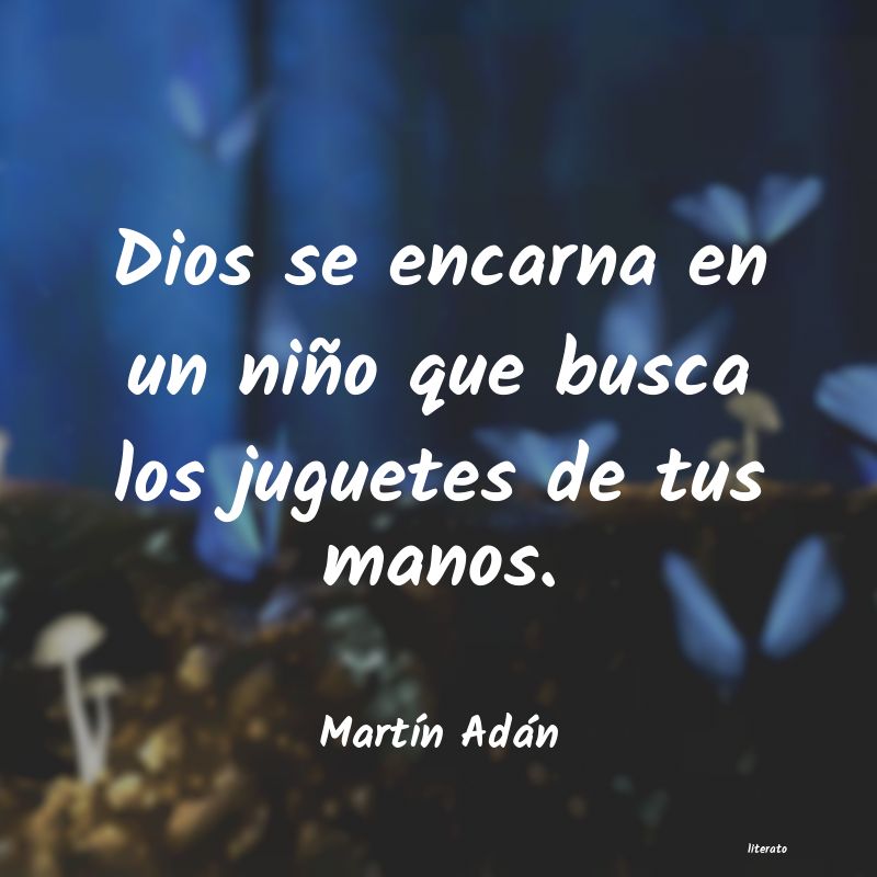 Frases de Martín Adán