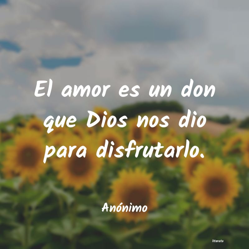 El amor es un don que Dios nos dio para