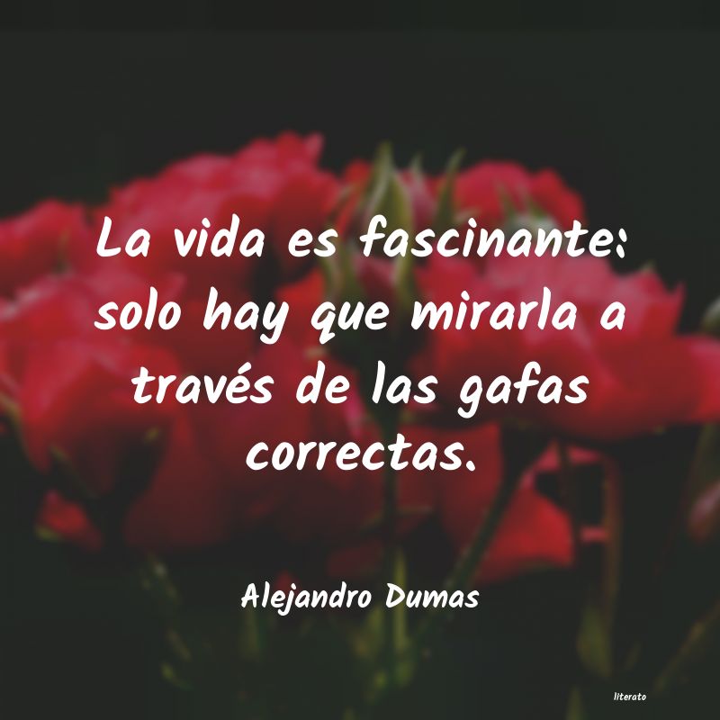 Frases de Alejandro Dumas