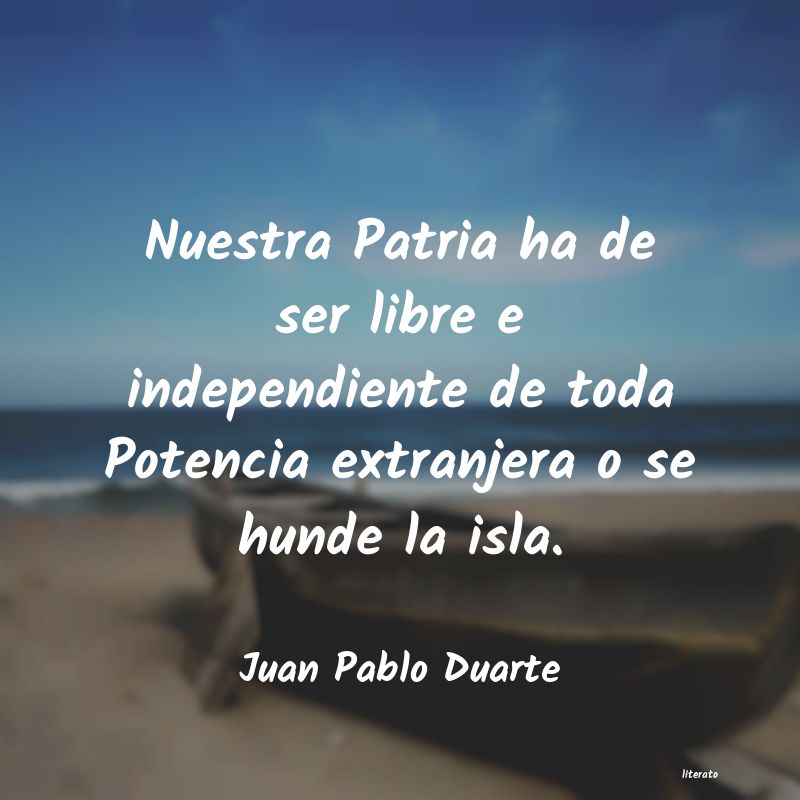 ideales de juan pablo duarte