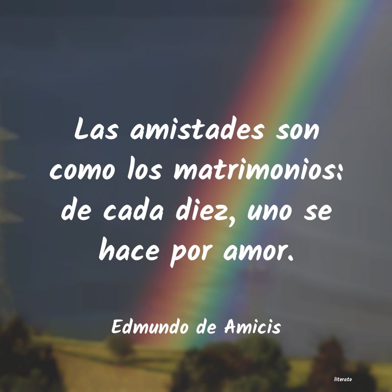 Frases de Edmundo de Amicis