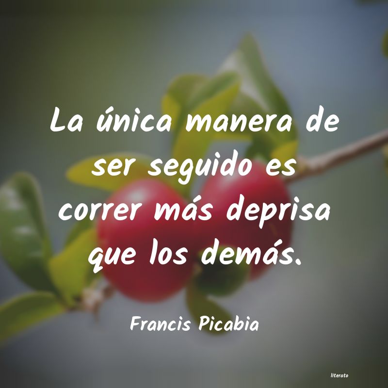 frases de Francis Picabia
