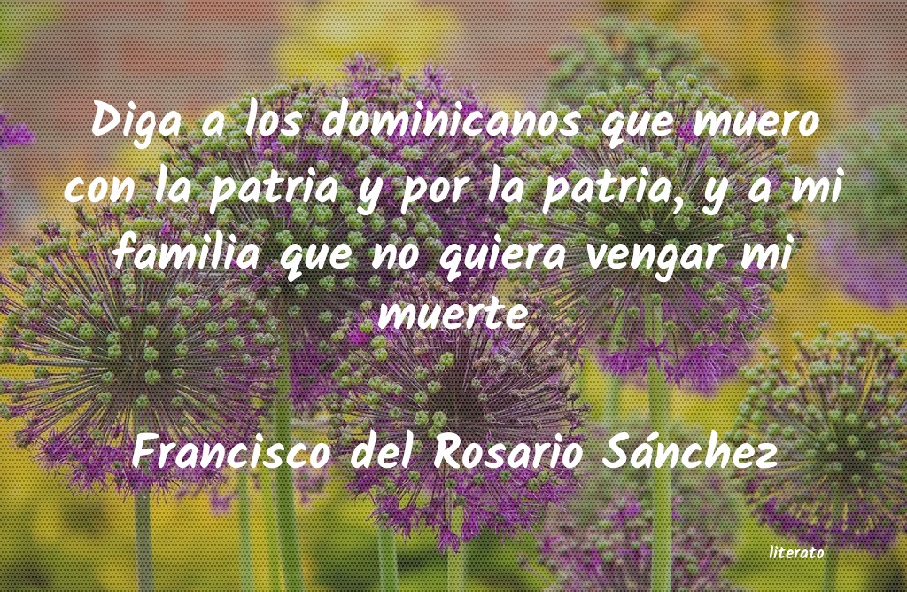frases de Francisco del Rosario Sánchez