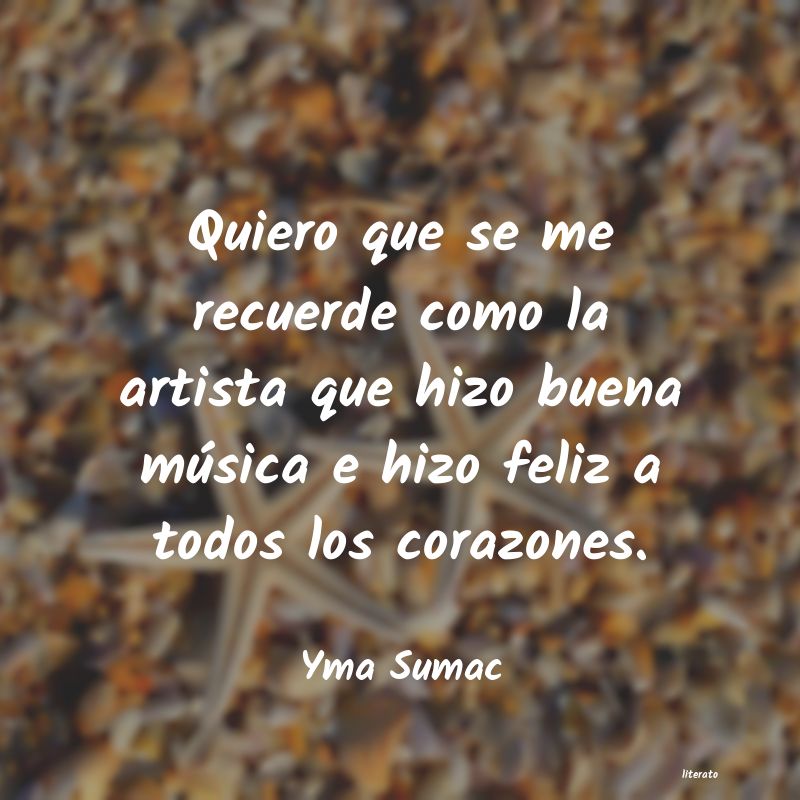 Frases de Yma Sumac