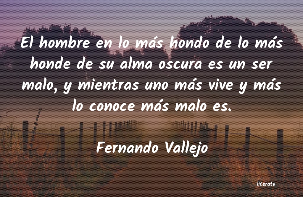 Frases de Fernando Vallejo