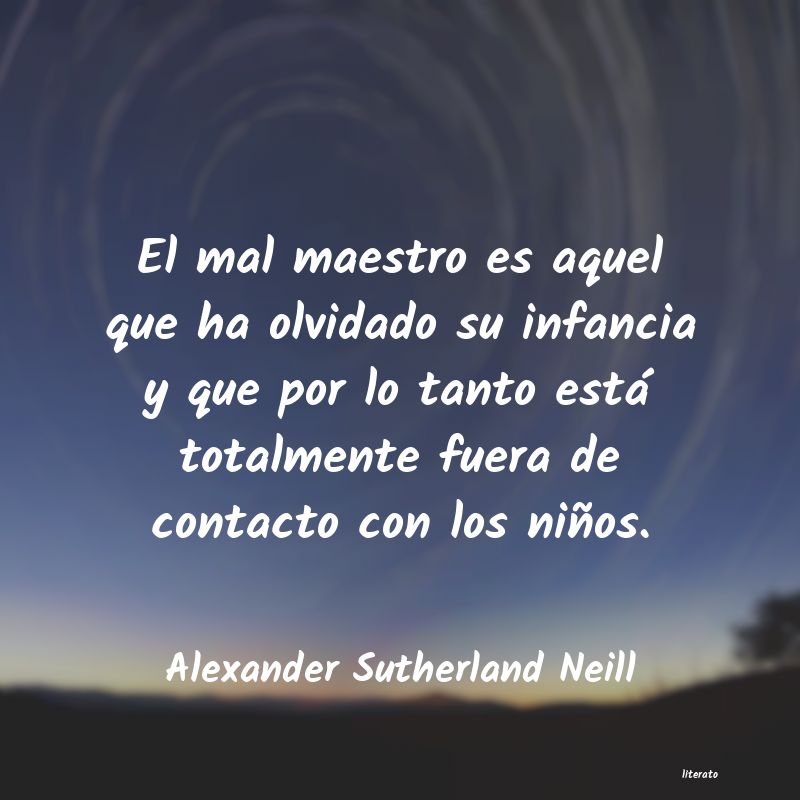 Frases de Alexander Sutherland Neill