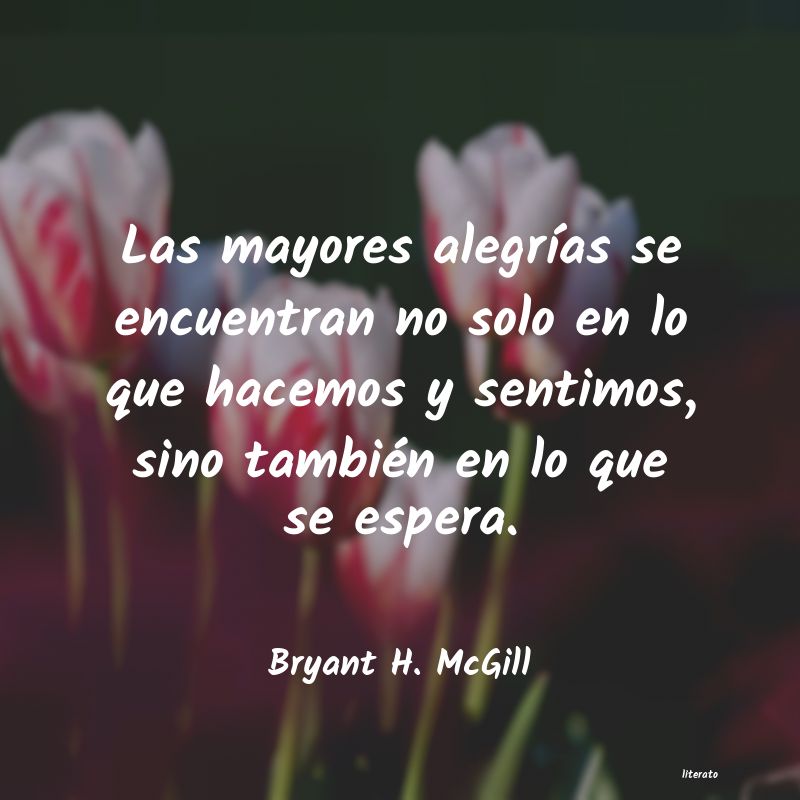 Frases de Bryant H. McGill