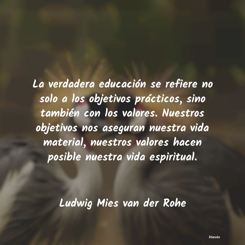 Frases de Ludwig Mies van der Rohe