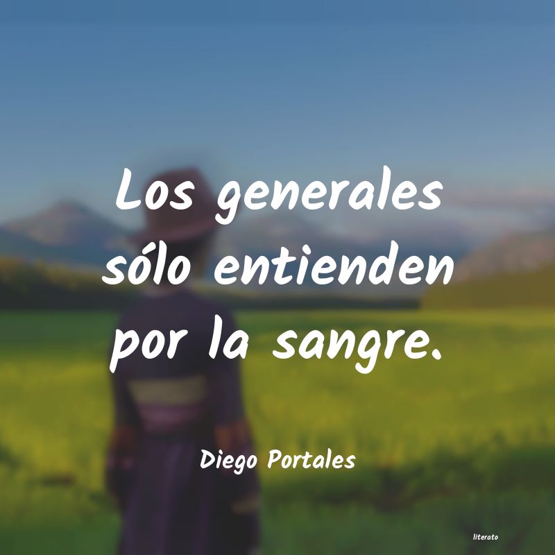 Frases de Diego Portales