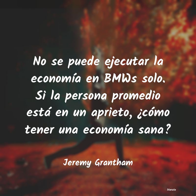 frases de Jeremy Grantham
