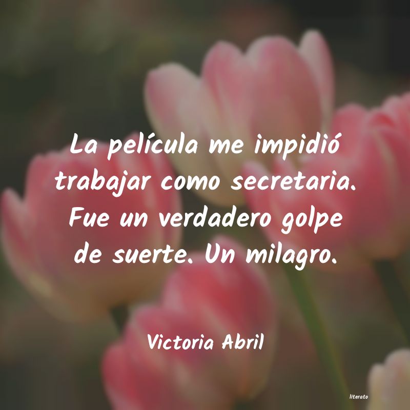 Frases de Victoria Abril