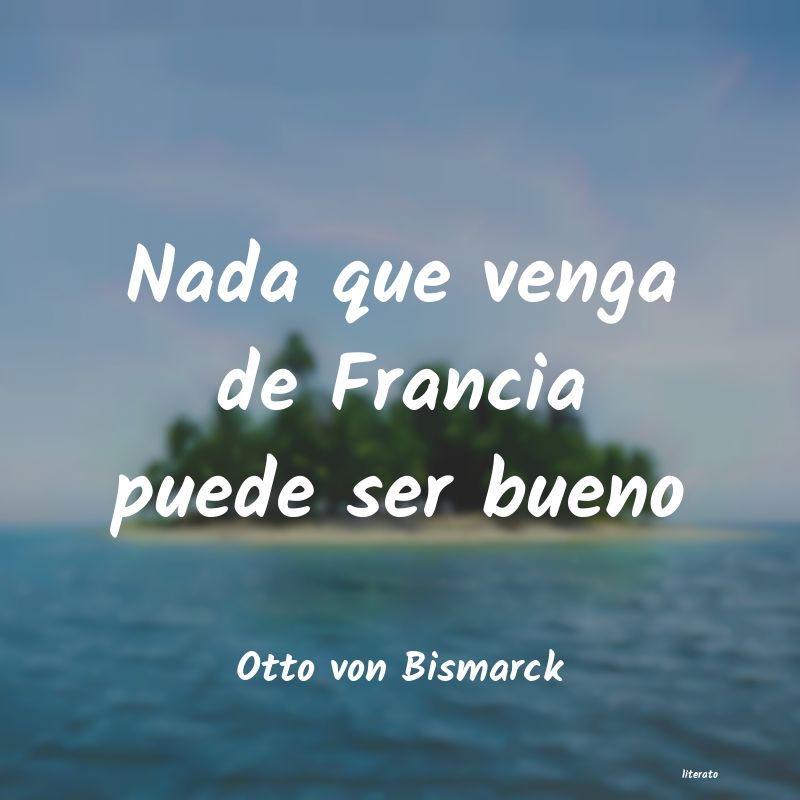 frases de Otto von Bismarck