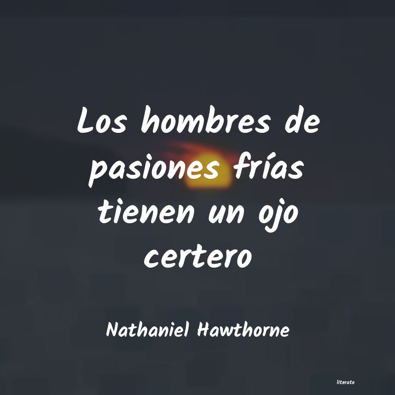 Frases de Nathaniel Hawthorne