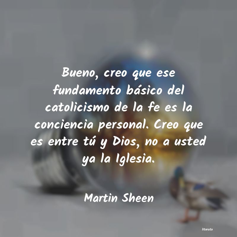 Frases de Martin Sheen