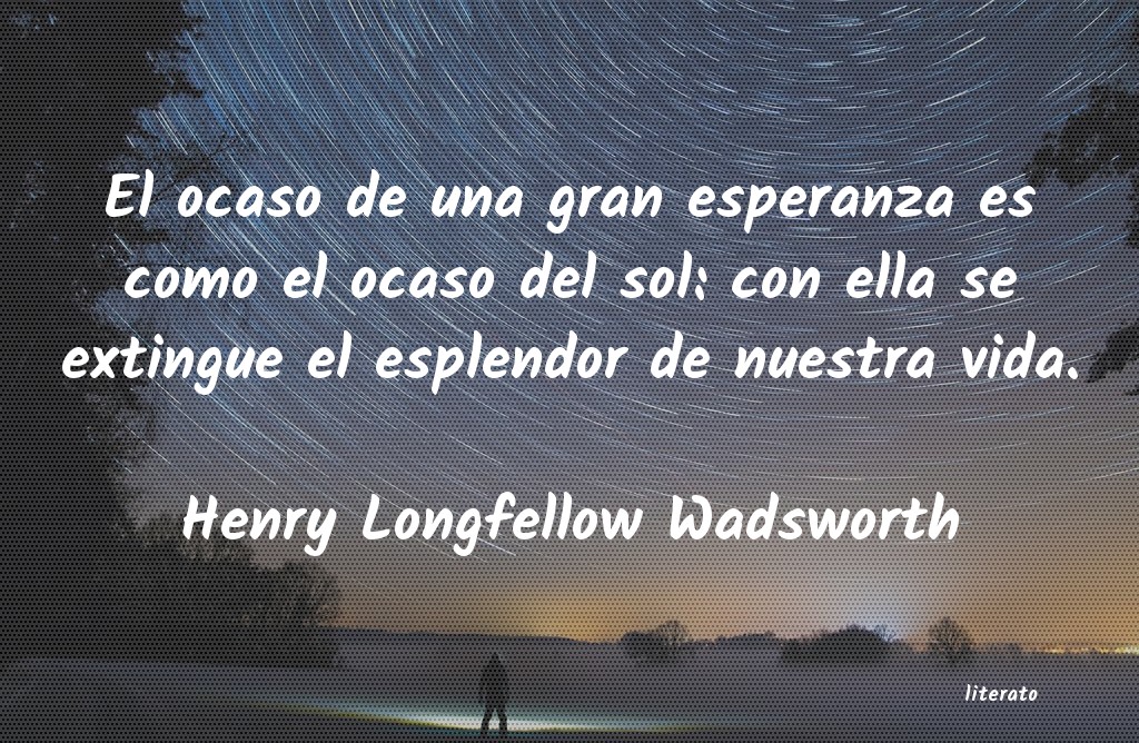 Henry Longfellow Wadsworth: El ocaso de una gran esperanza