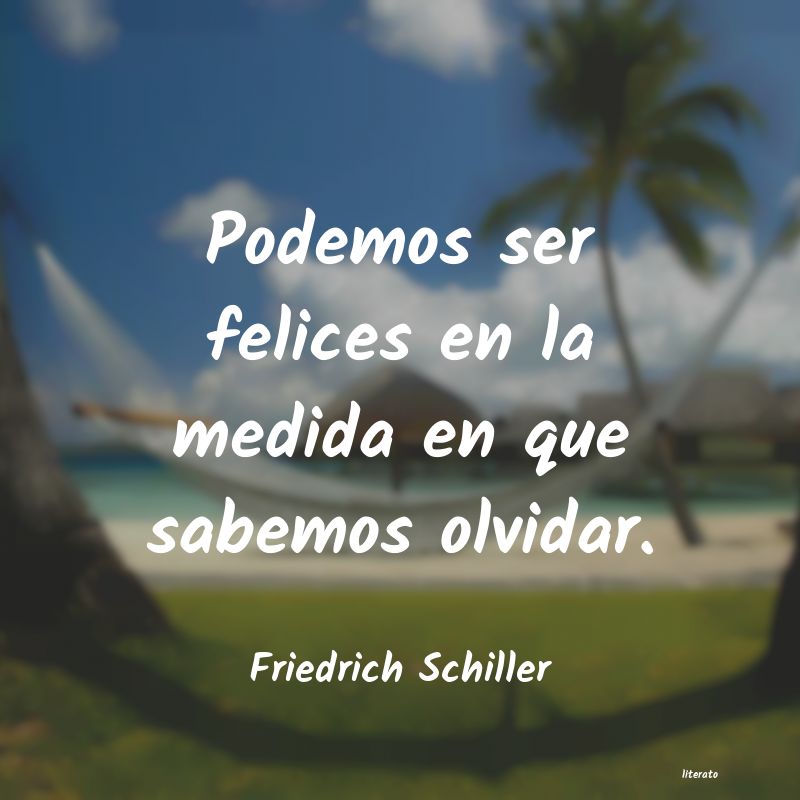 Frases de Friedrich Schiller