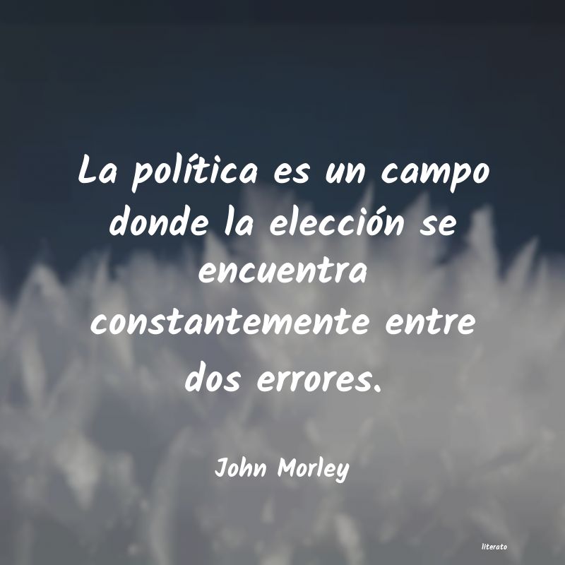 Frases de John Morley