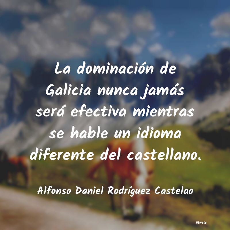 frases de Alfonso Daniel RodrÃguez Castelao