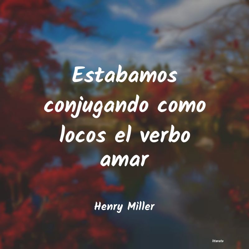 Frases de Henry Miller