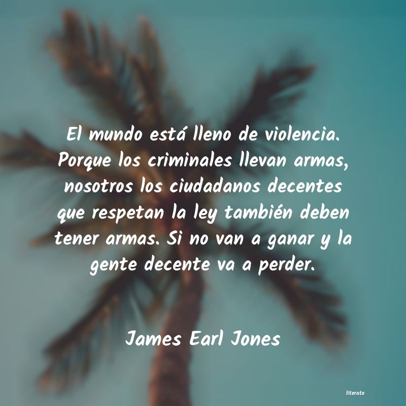 Frases de James Earl Jones