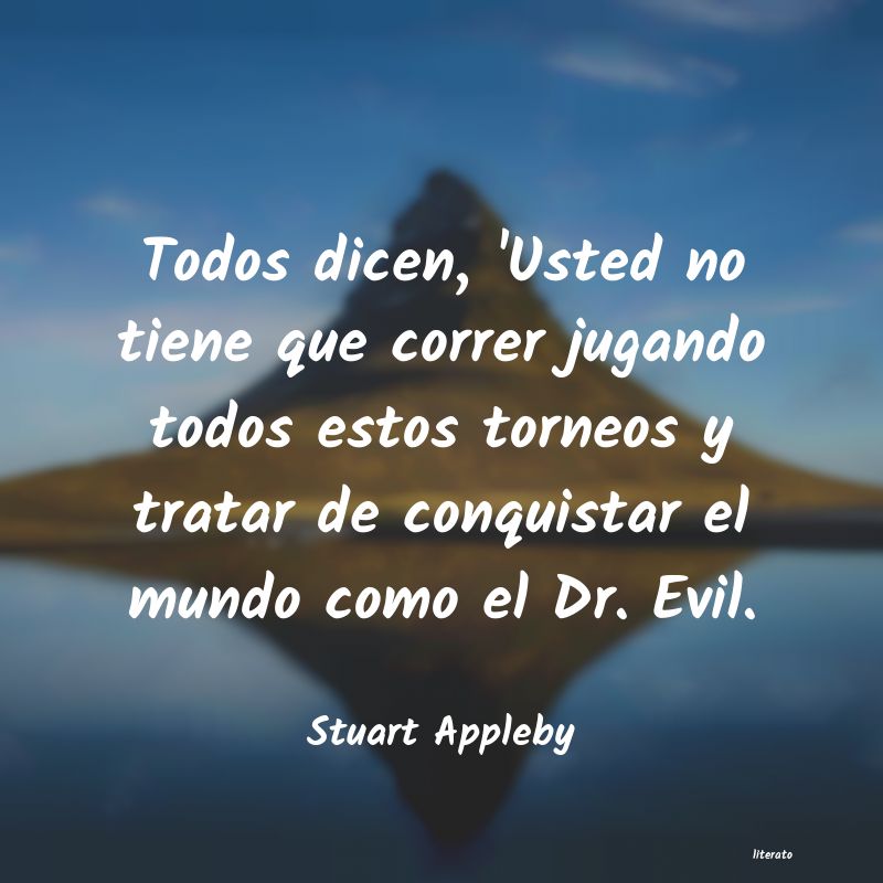 Frases de Stuart Appleby