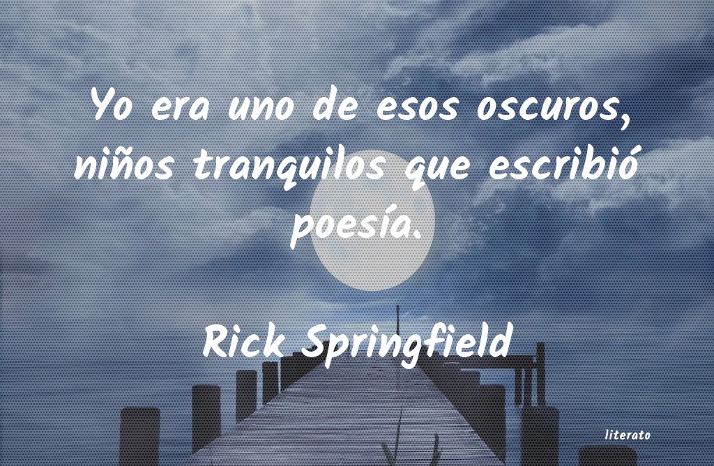 Frases de Rick Springfield