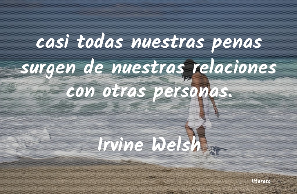 Frases de Irvine Welsh